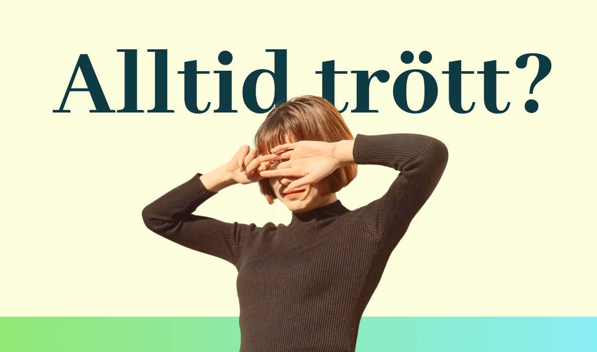 Alltid trött?